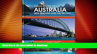 READ BOOK  Dream Routes of Australia New Zealand and The Pacific: Scenic Drives to the Most