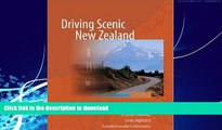 READ BOOK  Driving Scenic New Zealand: A Guide to Touring New Zealand by Road  GET PDF