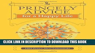 Best Seller Princely Advice for a Happy Life Free Read