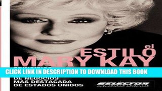 Best Seller El estilo Mary Kay: Principios intemporales de la mujer de negocios mÃ¡s destacada de