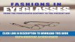 Best Seller Fashions In Eyeglasses: From the Fourteenth Century to the Present Day Free Read