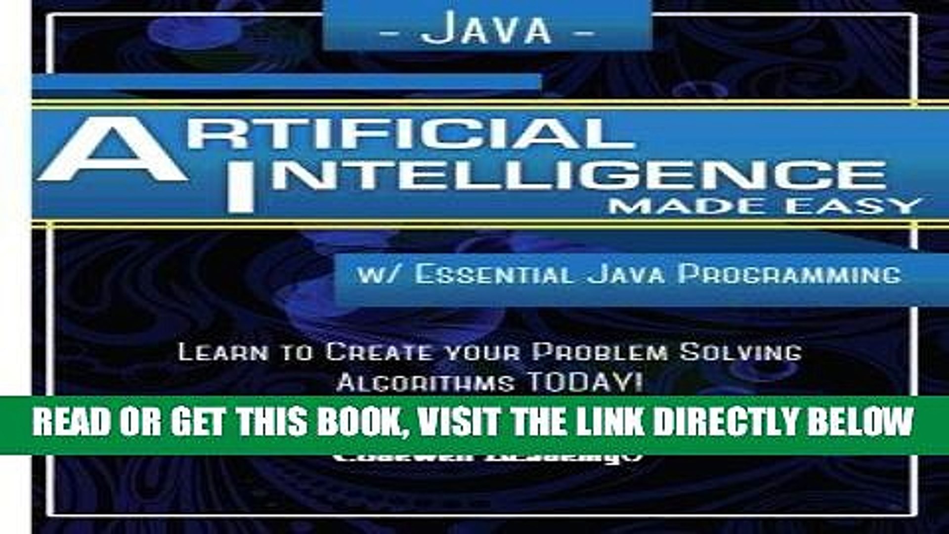 [Free Read] Java Artificial Intelligence: Made Easy, w/ Java Programming; Learn to Create your *