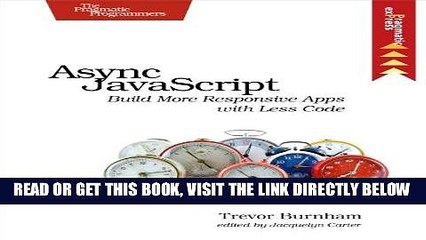 [Free Read] Async JavaScript: Build More Responsive Apps with Less Code (Pragmatic Express) Full