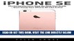[Free Read] iPhone SE: The Comprehensive Step-By-Step User Guide - Start Using Your iPhone SE Like