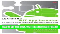 [Free Read] Learning MIT App Inventor: A Hands-On Guide to Building Your Own Android Apps Free