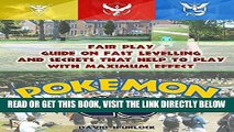 [Free Read] Pokemon Go: Fair Play - Guide On Fast Levelling and Secrets That Help To Play With