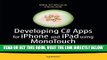 [Free Read] Developing C# Apps for iPhone and iPad using MonoTouch: iOS Apps Development for .NET