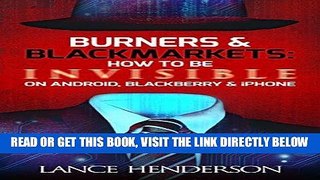 [Free Read] Burners   Black Markets - How to Be Invisible on Android, Blackberry   iPhone: How to