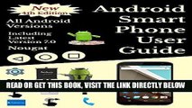 [Free Read] Android Smartphone User Guide For Beginners : All Android Versions Including New 7.0