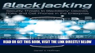 [Free Read] Blackjacking: Security Threats to BlackBerry Devices, PDAs, and Cell Phones in the