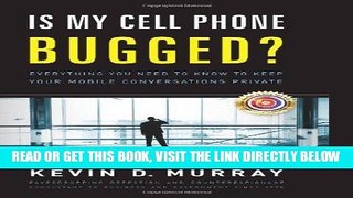 [Free Read] Is My Cell Phone Bugged?: Everything You Need to Know to Keep Your Mobile