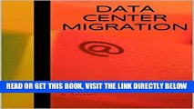[Free Read] Data Center Migration, Re-Location, Consolidation, UNIX, Linux, Windows, SAN Storage