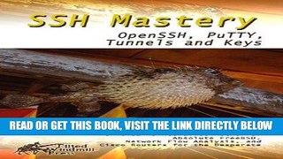 [Free Read] SSH Mastery: OpenSSH, PuTTY, Tunnels and Keys (IT Mastery Book 1) Full Online