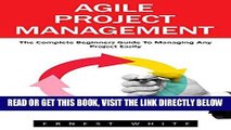 [Free Read] Agile Project Management: The Complete Beginners Guide To Managing Any Project Easily!
