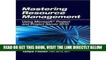 [Free Read] Mastering Resource Management: Using Microsoft Project and Project Server 2010 Free