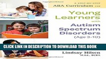 Best Seller A Step-by-Step ABA Curriculum for Young Learners with Autism Spectrum Disorders (Age