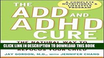 Best Seller The ADD and ADHD Cure: The Natural Way to Treat Hyperactivity and Refocus Your Child