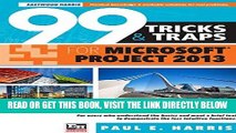 [Free Read] 99 Tricks and Traps for Microsoft Office Project 2013 Full Online