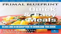 Ebook Primal Blueprint Quick and Easy Meals: Delicious, Primal-approved meals you can make in