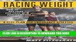 Best Seller Racing Weight: How to Get Lean for Peak Performance (The Racing Weight Series) Free Read