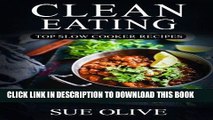 Best Seller Clean Eating: Top Slow Cooker Recipes: Your Guide to Natural Weight LossÂ© with 230 