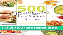 Ebook 500 15-Minute Low Sodium Recipes: Fast and Flavorful Low-Salt Recipes that Save You Time,