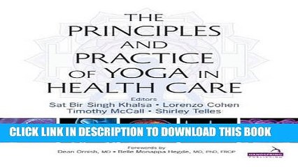 Best Seller Principles and Practice of Yoga in Health Care Free Read