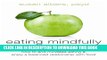 Ebook Eating Mindfully: How to End Mindless Eating and Enjoy a Balanced Relationship with Food