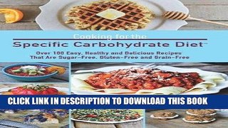 Best Seller Cooking for the Specific Carbohydrate Diet: Over 100 Easy, Healthy, and Delicious
