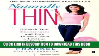 Best Seller Naturally Thin: Unleash Your SkinnyGirl and Free Yourself from a Lifetime of Dieting