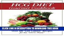 Best Seller The HCG Diet Gourmet Cookbook: Over 200 