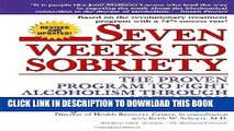 Ebook Seven Weeks to Sobriety: The Proven Program to Fight Alcoholism through Nutrition Free