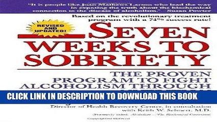 Ebook Seven Weeks to Sobriety: The Proven Program to Fight Alcoholism through Nutrition Free