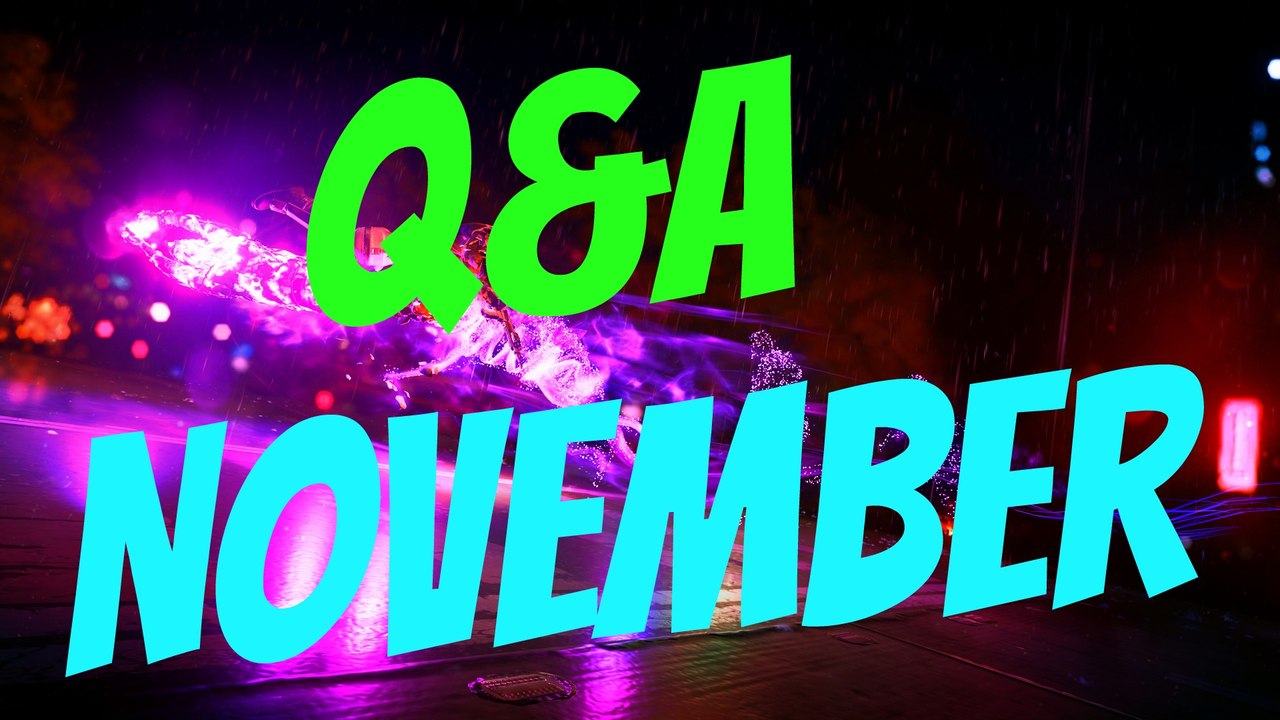 Q&A Mid-November!!!