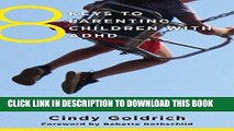 Ebook 8 Keys to Parenting Children with ADHD (8 Keys to Mental Health) Free Read
