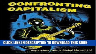 [Free Read] Confronting Capitalism: Dispatches from a Global Movement Full Online