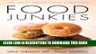 Ebook Food Junkies: The Truth About Food Addiction Free Read