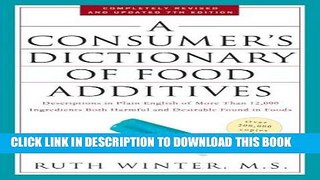 Ebook A Consumer s Dictionary of Food Additives, 7th Edition: Descriptions in Plain English of