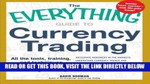 [New] Ebook The Everything Guide to Currency Trading: All the tools, training, and techniques you