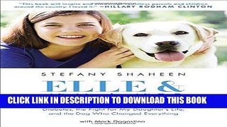 Best Seller Elle   Coach: Diabetes, the Fight for My Daughter s Life, and the Dog Who Changed