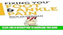 Ebook Fixing You: Foot   Ankle Pain: Self-treatment for foot and ankle pain, heel spurs, plantar