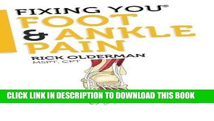 Ebook Fixing You: Foot   Ankle Pain: Self-treatment for foot and ankle pain, heel spurs, plantar