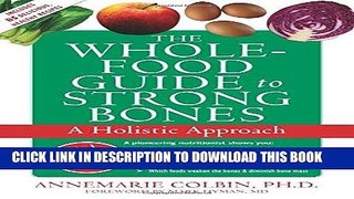 Best Seller The Whole-Food Guide to Strong Bones: A Holistic Approach (The New Harbinger