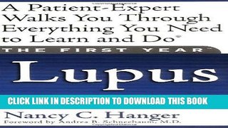 Best Seller The First Year--Lupus: An Essential Guide for the Newly Diagnosed Free Read