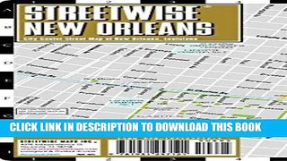 Read Now Streetwise New Orleans Map - Laminated City Center Street Map of New Orleans, Louisiana