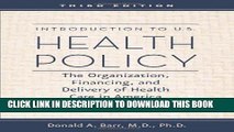 [Ebook] Introduction to U.S. Health Policy: The Organization, Financing, and Delivery of Health