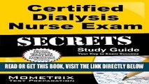Read Now Certified Dialysis Nurse Exam Secrets Study Guide: CDN Test Review for the Certified