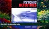 Books to Read  Psychic Detectives: The Mysterious Use of Paranormal Phenomena in Solving True