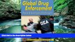 Big Deals  Global Drug Enforcement: Practical Investigative Techniques (Practical Aspects of