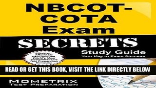 Read Now NBCOT-COTA Exam Secrets Study Guide: NBCOT Test Review for the Certified Occupational
